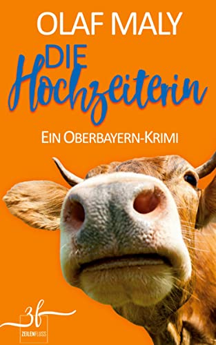 Die Hochzeiterin: Ein Oberbayern-Krimi (Bernrieder ermittelt, Band 1)