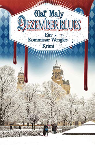 Dezemberblues: Eine Kommissar Wengler Geschichte Dezemberblues: Eine Kommissar Wengler Geschichte von epubli