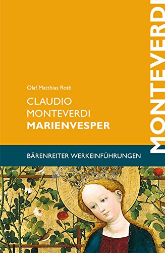 Claudio Monteverdi. Marienvesper.Buch.Bärenreiter Werkeinführung (Bärenreiter-Werkeinführungen)