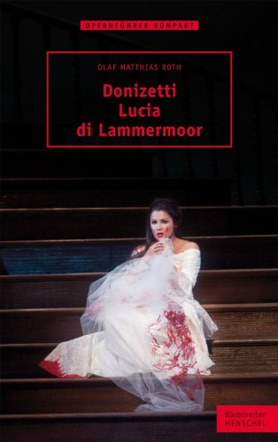 Donizetti. Lucia di Lammermoor (Opernführer kompakt)