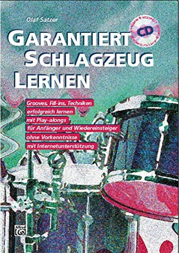 Garantiert Schlagzeug Lernen (Schlagzeugschule mit 2 Audio CDs und Internetunterstützung) von Alfred Music Publishing G