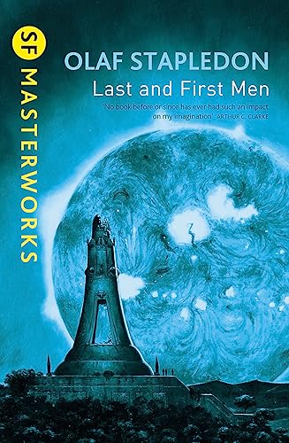 Last And First Men (S.F. MASTERWORKS) von Gollancz