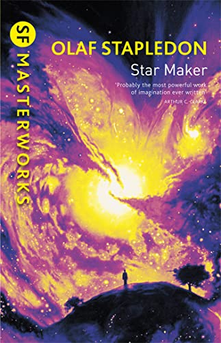 Star Maker: Olaf Stapledon (S.F. MASTERWORKS)