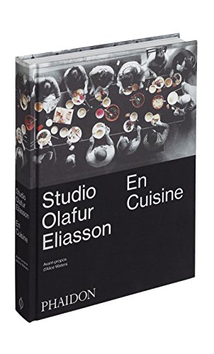 Studio Olafur Eliasson : En cuisine von PHAIDON FRANCE