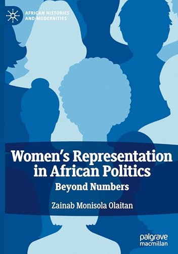 Women's Representation in African Politics: Beyond Numbers (African Histories and Modernities) von Palgrave Macmillan