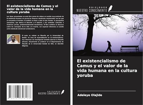 El existencialismo de Camus y el valor de la vida humana en la cultura yoruba von Ediciones Nuestro Conocimiento