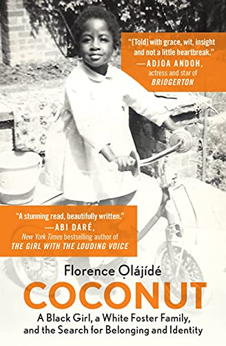 Coconut: A Black Girl, a White Foster Family, and the Search for Belonging and Identity