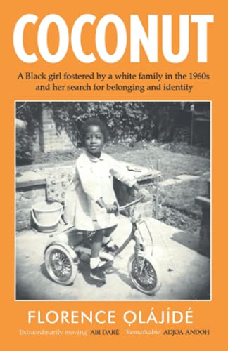 Coconut: A Black girl fostered by a white family in the 1960s and her search for belonging and identity