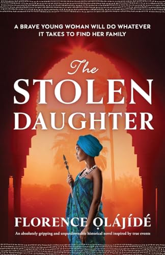 The Stolen Daughter: An absolutely gripping and unputdownable historical novel inspired by true events The Stolen Daughter: An absolutely gripping and unputdownable historical novel inspired by true events von Bookouture