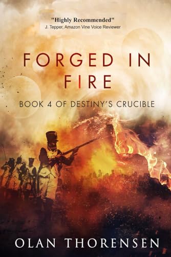 Forged in Fire (Destiny's Crucible, Band 4) von CreateSpace Independent Publishing Platform
