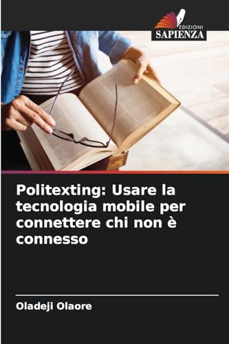 Politexting: Usare la tecnologia mobile per connettere chi non è connesso: DE