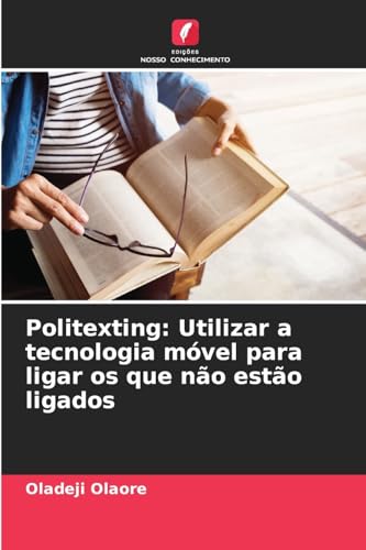 Politexting: Utilizar a tecnologia móvel para ligar os que não estão ligados: DE