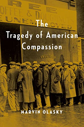 The Tragedy of American Compassion von Regnery Gateway