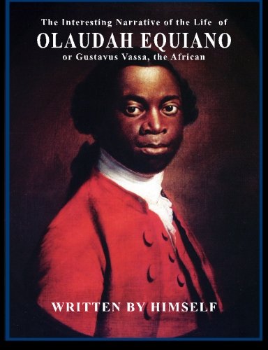 The Interesting Narrative of the Life of Olaudah Equiano: or, Gustavus Vassa, the African von CreateSpace Independent Publishing Platform