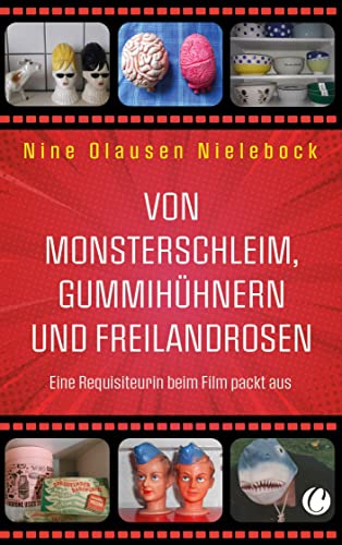 Von Monsterschleim, Gummihühnern und Freilandrosen: Eine Requisiteurin beim Film packt aus