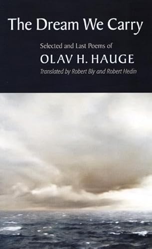 The Dream We Carry: Selected and Last Poems of Olav Hauge von Copper Canyon Press