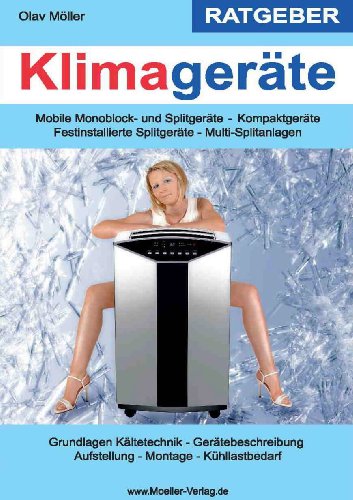 Ratgeber Klimageräte: Der Ratgeber für Privat und Geschäft. Erster Leitfaden für den Handwerker von Möller Verlag