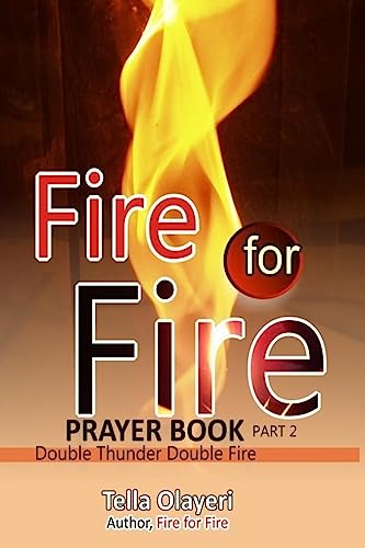 Fire for Fire part two (Christian Prayer Book) von Createspace Independent Publishing Platform