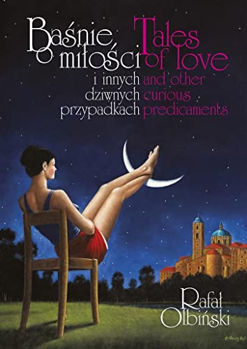 Baśnie o miłości i innych dziwnych przypadkach: Tales of love and other curious predicaments