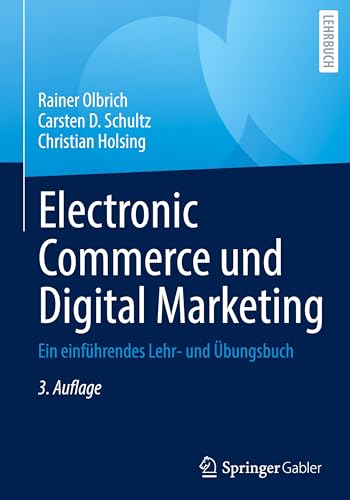 Electronic Commerce und Digital Marketing: Ein einführendes Lehr- und Übungsbuch von Springer Gabler