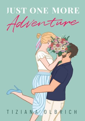Just one more Adventure: Einladung zu einem Abenteuer (Opposite-Worlds-Dilogie) von tolino media