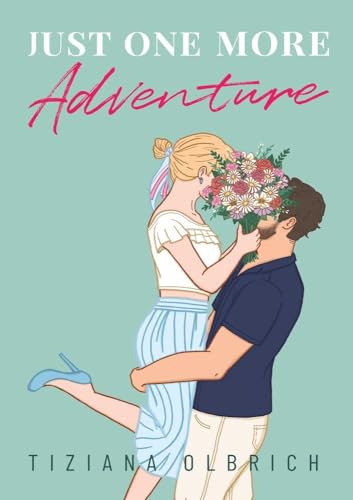 Just one more Adventure: Einladung zu einem Abenteuer (Opposite-Worlds-Dilogie)