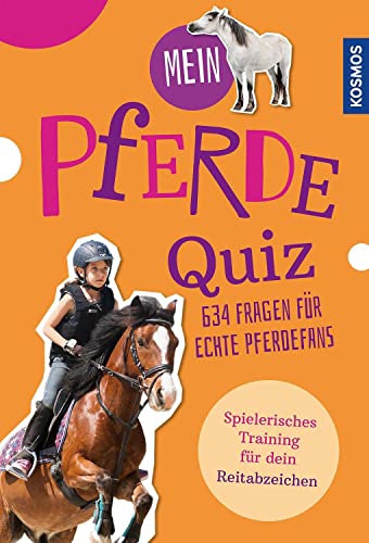 Mein Pferdequiz: 634 Fragen für echte Pferdefans von KOSMOS