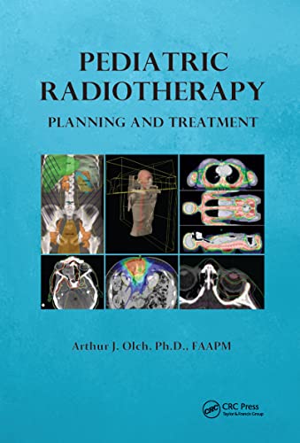 Pediatric Radiotherapy Planning and Treatment von CRC Press