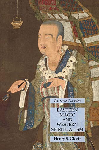 Eastern Magic and Western Spiritualism: Esoteric Classics von Lamp of Trismegistus