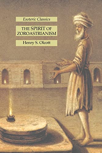 The Spirit of Zoroastrianism: Esoteric Classics