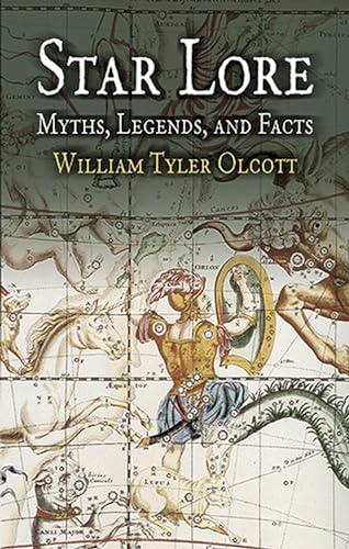 Star Lore: Myths, Legends, and Facts (Dover Books on Astronomy) von Dover Publications