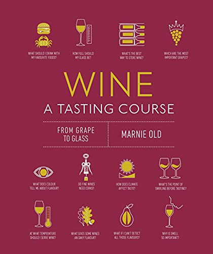 Wine A Tasting Course: From Grape to Glass von DK