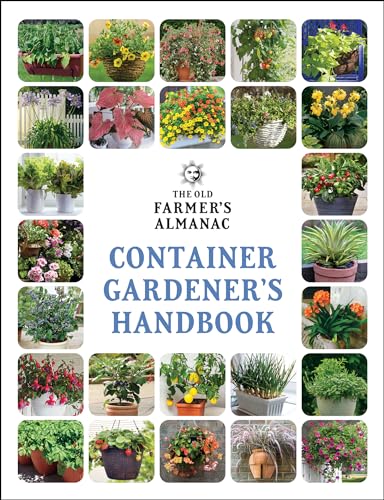 The Old Farmer’s Almanac Container Gardener’s Handbook (Old Farmer’s Almanac) von Old Farmer's Almanac