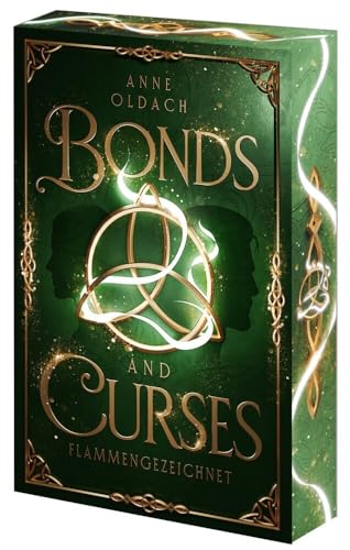 Bonds and Curses- Flammengezeichnet: Mitreißende Romantasy voller Magie, Spannung und Drama rund um eine schicksalhafte Liebe. Mit limitiertem Farbschnitt! von Anne Oldach (Nova MD)