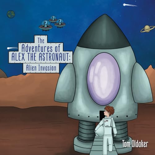 The Adventures of Alex the Astronaut: Alien Invasion The Adventures of Alex the Astronaut: Alien Invasion von Rowanvale Books Ltd
