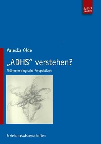 "ADHS" verstehen? Phänomenologische Perspektiven. Mit einem Vorwort von Horst Rumpf