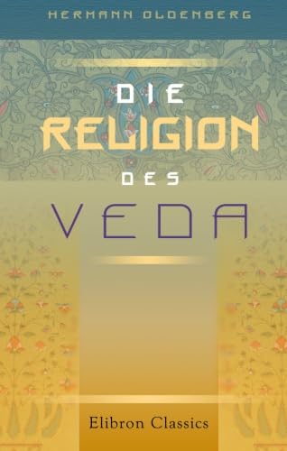 Die Religion des Veda von Adamant Media Corporation