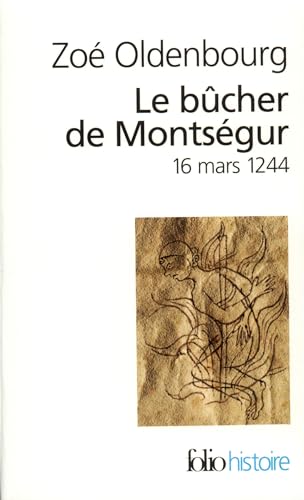 Le bûcher de Montségur, 16 mars 1244 (Folio Histoire) von Gallimard Education