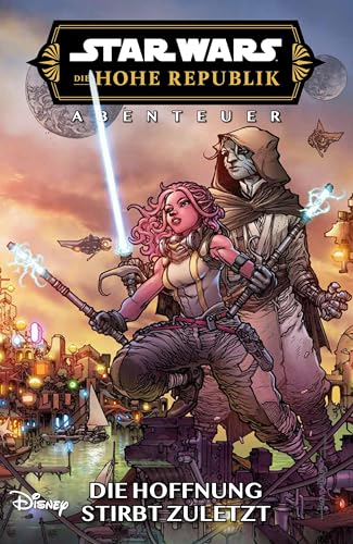Star Wars Comics: Die Hohe Republik - Abenteuer: Bd. 8: Die Hoffnung stirbt zuletzt von Panini Verlags GmbH