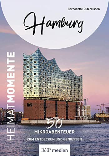 Hamburg - HeimatMomente: 50 Mikroabenteuer zum Entdecken und Genießen (HeimatMomente: Mikroabenteuer zum Entdecken und Genießen)