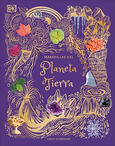 Maravillas del Planeta Tierra/ An Anthology of Our Extraordinary Earth (Dk Children's Anthologies)