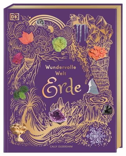 Wundervolle Welt. Erde: Ein Natur-Bilderbuch für die ganze Familie. Hochwertig ausgestattet mit Lesebändchen, Goldfolie und Goldschnitt. Für Kinder ab 7 Jahren Wundervolle Welt. Erde: Ein Natur-Bilderbuch für die ganze Familie. Hochwertig ausgestattet mit Lesebändchen, Goldfolie und Goldschnitt. Für Kinder ab 7 Jahren