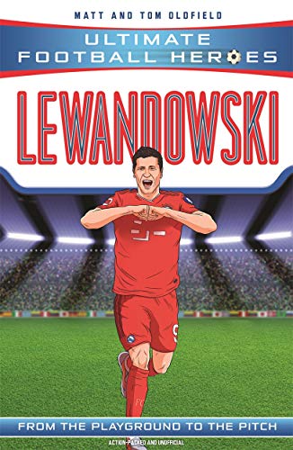 Ultimate Football Heroes: Lewandowski (Goal Machines 5): Collect them all! von John Blake