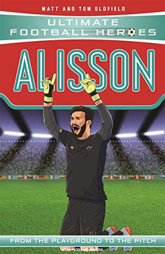 Ultimate Football Heroes: Alisson (Super Stoppers 3): Collect them all! von Dino