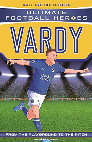 Ultimate Football Heroes: Vardy (Goal Machines 10): Collect them all!