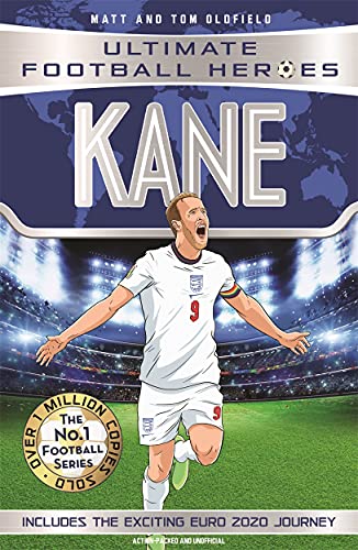 Ultimate Football Heroes: Kane (Goal Machines 4): Includes Exciting Euro 2020 Journey! (Ultimate Football Heroes - International Edition)