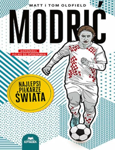 Modrić. Najlepsi piłkarze świata Modrić. Najlepsi piłkarze świata von CzytaLisek