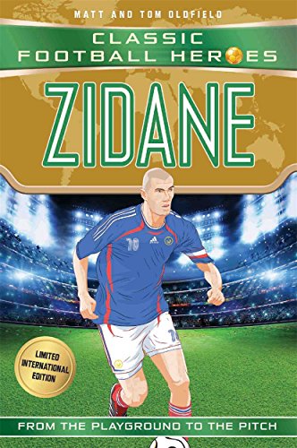 Zidane: From the Playground to the Pitch: Classic Football Heroes - Limited International Edition