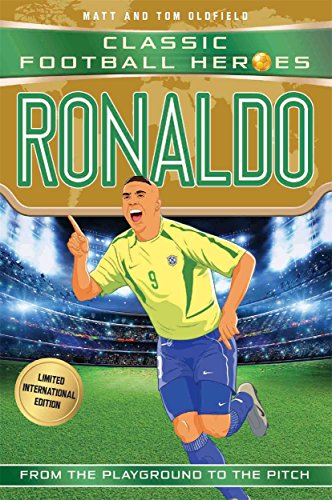 Classic Football Heroes: Ronaldo (Goal Machines 3) (Football Heroes International Editions) von BONNIER