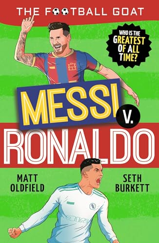 The Football GOAT: Messi v. Ronaldo: The greatest footballer of all time! The fun biography gift book for kids aged 7, 8, 9, 10, 11 - packed with stats & stories for boys and girls who love football von WALKER BOOKS